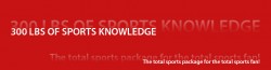 Red banner reading 300 LBS OF SPORTS KNOWLEDGE